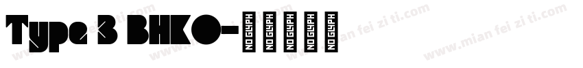 Type 3 BHKO字体转换